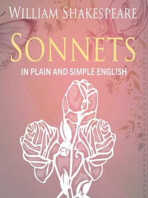 cover image of The Sonnets of William Shakespeare In Plain and Simple English